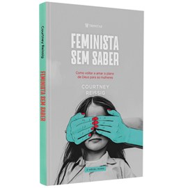 Feminista sem Saber | Courtney Reissig