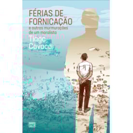 Férias de Fornicação | Tiago Cavaco