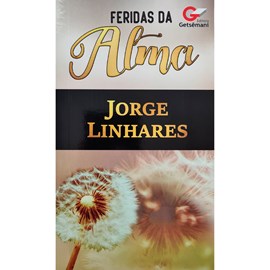 Feridas da Alma | Jorge Linhares