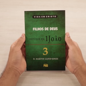 Segunda imagem do produto Filhos de Deus - Estudos em 1 João | Vol. 3 | D. Martyn Lloyd-Jones