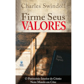 Firme Seus Valores | Charles Swindoll