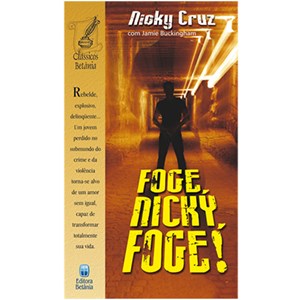 Foge, Nicky, Foge! | Nicky Cruz e Jamie Buckingham