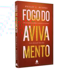 Fogo do Avivamento | Wesley L. Duewell