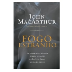 Fogo Estranho | John Macarthur Jr