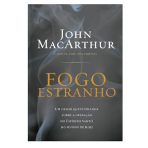 Fogo Estranho | John Macarthur Jr