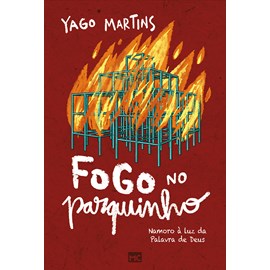 Fogo no Parquinho | Yago Martins
