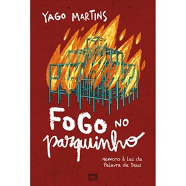 Fogo no Parquinho | Yago Martins