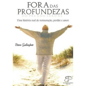 Fora das Profundezas do Pecado Sexual | Steve Gallagher