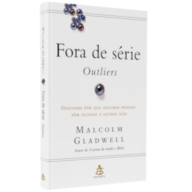 Fora de Série | Outliers | Malcolm Gladwell