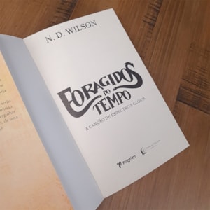 Foragidos do Tempo | N. D. Wilson