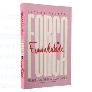 Força e Feminilidade | Rosana Salabai