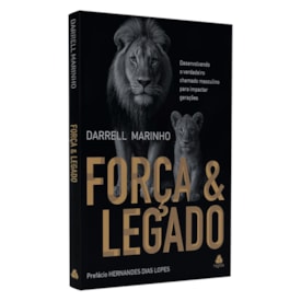 Força e Legado | Darrel Marinho