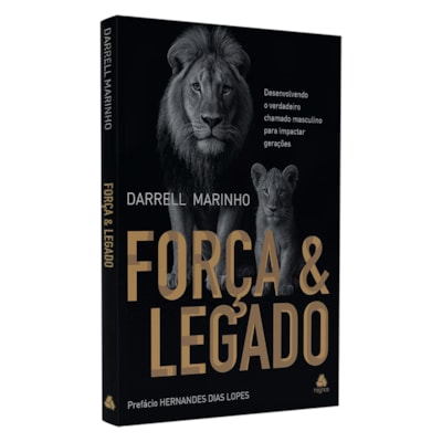 Força e Legado | Darrel Marinho