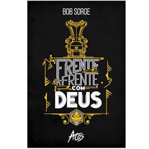 Frente A Frente Com Deus | Bob Sorge