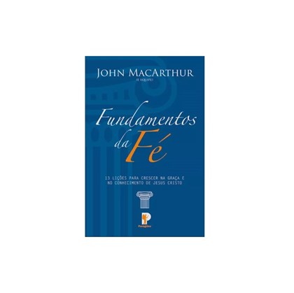 Fundamentos Da Fé | John MacArthur
