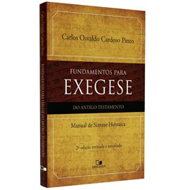 Fundamentos Para Exegese do Antigo Testamento | 2° Edição | Carlos Osvaldo C. Pinto