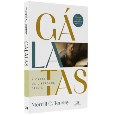 Gálatas | A Carta da Liberdade Cristã| Merrill C. Tenney