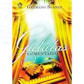 Gálatas Comentário | Germano Soares