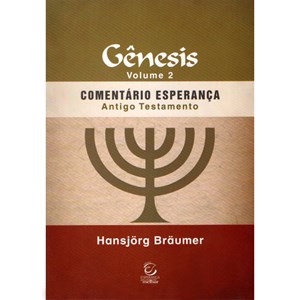 Gênesis Vol. 2 | Comentário Esperança | Hansjörg Bräumer