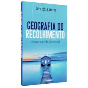 Geografia do Recolhimento | Cayo César Santos