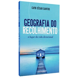 Geografia do Recolhimento | Cayo César Santos