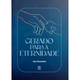 Gerado Para Eternidade | Ana Fernandes