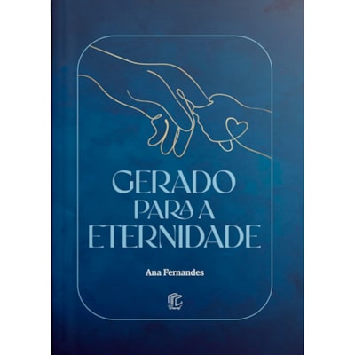 Gerado Para Eternidade | Ana Fernandes
