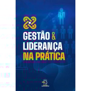 Gestão e Liderança Na Prática | Rogério Vale