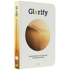 Glorify: Devocionais para Uma Vida Mais Conectada com Deus | Capa Dura