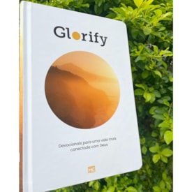 Segunda imagem do produto Glorify: Devocionais para Uma Vida Mais Conectada com Deus | Capa Dura