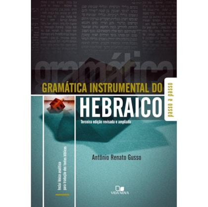 Gramática Instrumental do Hebraico | 3 Edição | Antônio Renato Gusso