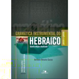 Gramática Instrumental do Hebraico | Antônio Renato Gusso | 4ª Edição Atualizada