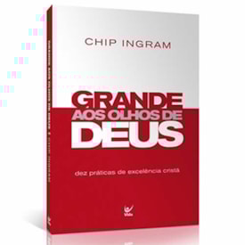 Grande aos Olhos de Deus | Chip Ingram