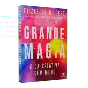 Grande Magia | Elizabeth Gilbert