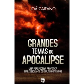 Grandes Temas do Apocalipse | Jóa Caitano
