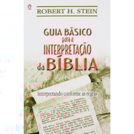 Guia Básico Para Interpretação da Bíblia | Robert H. Stein