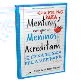 Guia dos Pais Para Mentiras Em Que os Meninos Acreditam |  Erin & Jason Davis