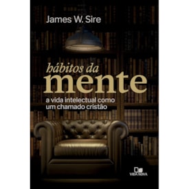 Hábitos da mente | James W. Sire