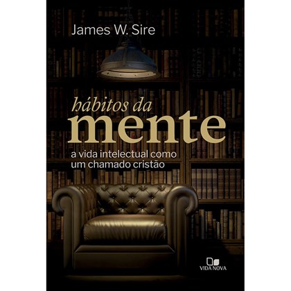 Hábitos da mente | James W. Sire