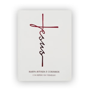 Harpa Avivada e Corinhos Médio | Letra Gigante | Capa Jesus Branca Brochura