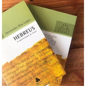 Hebreus | Comentários Expositivo | Hernandes Dias Lopes