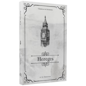 Hereges | Clássicos da Literatura | G. K. Chesterton
