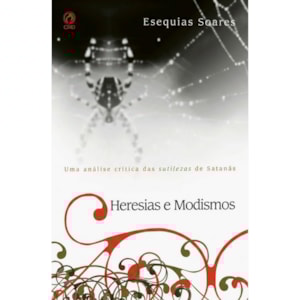 Heresias e Modismos | Esequias Soares