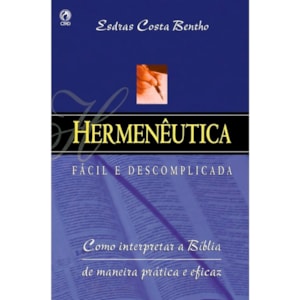 Hermenêutica Fácil de Descomplicada | Esdras Costa Bentho