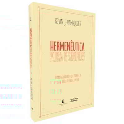 Hermenêutica Pura e Simples | Kevin J. Vanhoozer