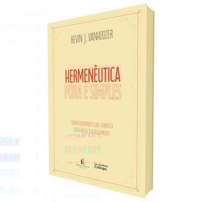 Segunda imagem do produto Hermenêutica Pura e Simples | Kevin J. Vanhoozer