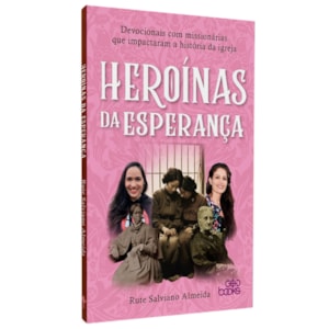 Heroínas Da Esperança | Rute Salviano Almeida