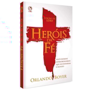 Herois da Fé | Capa Luxo | Orlando Boyer