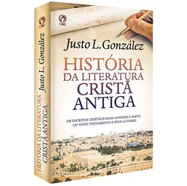 História da Literatura Cristã Antiga | Justo L. González