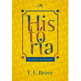 História do Novo Testamento | F. F. Bruce